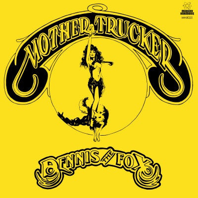 Dennis The Fox - Mother Trucker (YIELD SIGN YELLOW VINYL) |