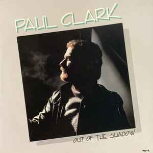 Paul Clark (5) - Out Of The Shadow (VINYL) | Excellent+ (EX+) Excellent (EX)