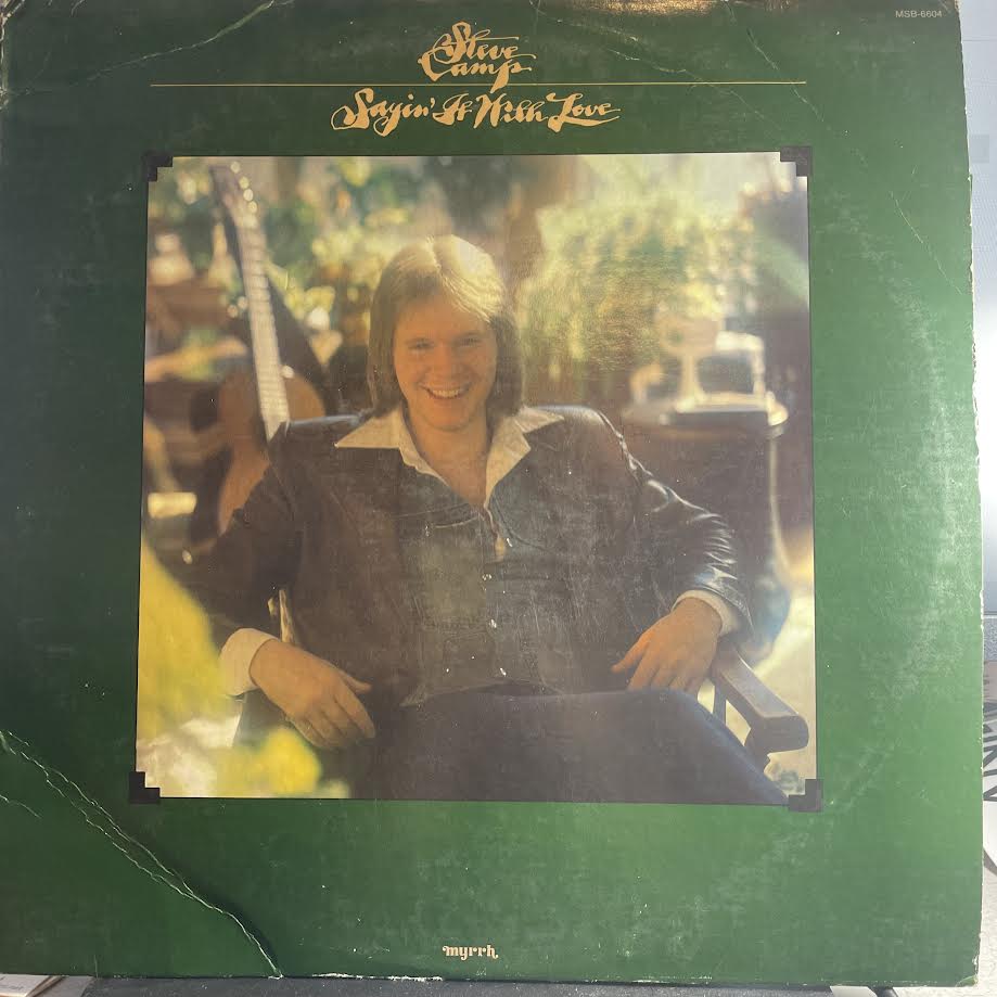 Steve Camp - Sayin' It With Love (VINYL) | Very Good Plus (VG+) Very Good Plus (VG+)