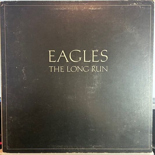 Eagles - The Long Run (VINYL) | Very Good Plus (VG+) Very Good Plus (VG+)