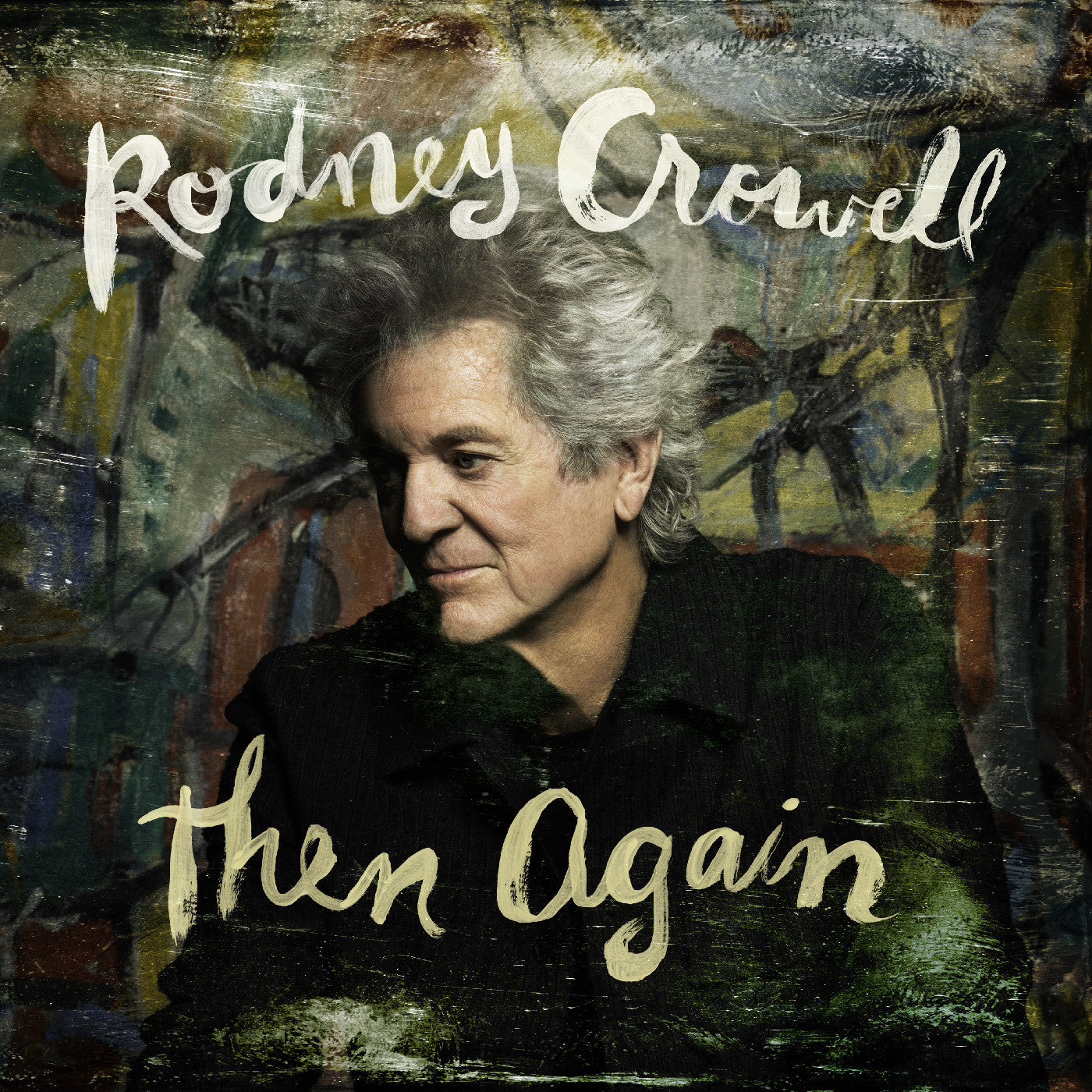 Rodney Crowell - (PRESALE 6/26/26) Then Again (IEX DIGIPAK STICKER AUTOGRAPHED CD) | Mint (M) Mint (M)