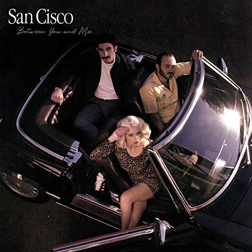 San Cisco - Between You and Me |