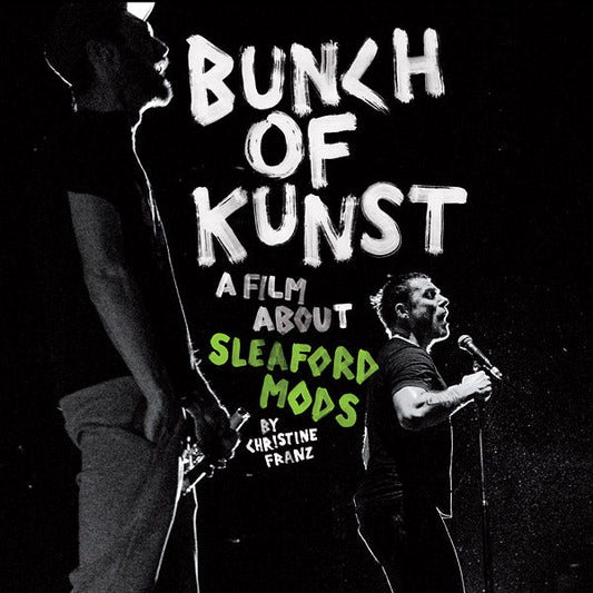Bunch Of Kunst Documentary: A Film About Sleaford Mods By Christine Franz / Live At SO36 |