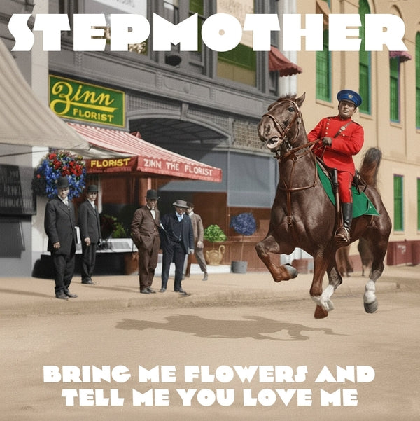 STEPMOTHER - Bring Me Flowers And Tell Me You Love Me [CD] |
