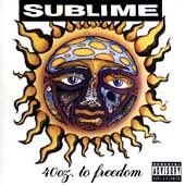 Sublime - 40 Oz. to Freedom [Explicit Content] |