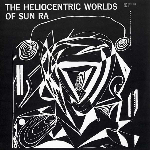 The Heliocentric Worlds Of Sun Ra Vol. 1 |