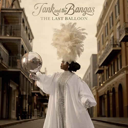 Tank and the Bangas - The Last Balloon |