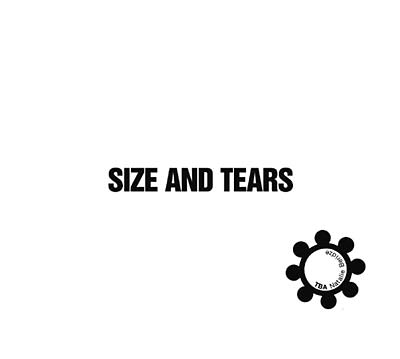 Size and Tears |
