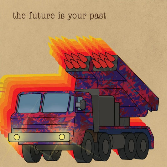 The Future Is Your Past |