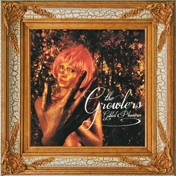 The Growlers - Gilded Pleasures (VINYL) | Mint (M) Mint (M)
