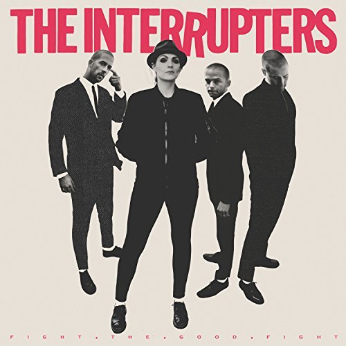 The Interrupters - Fight The Good Fight |