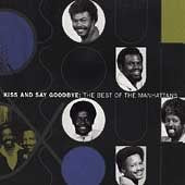 The Manhattans - KISS AND SAY GOODBYE, BEST OF |