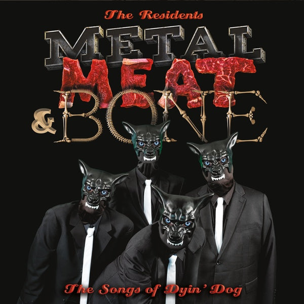 Metal, Meat & Bone: The Songs Of Dyin' Dog |