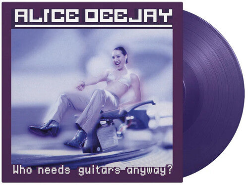 Alice Deejay - Who Needs Guitars Anyway (LTD 180G COLOR VINYL)*DISCOUNTED* |