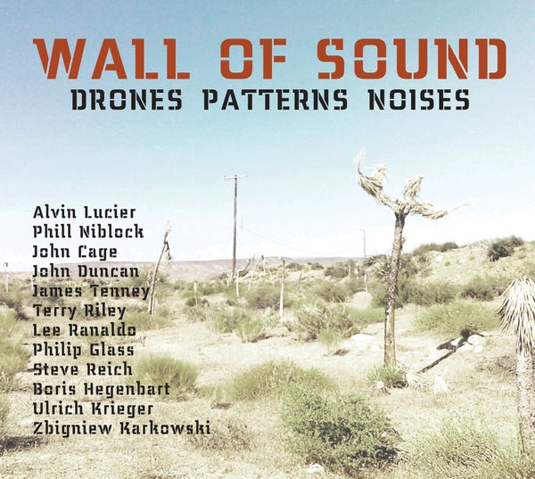Wall Of Sound: Drones Patterns Noises |