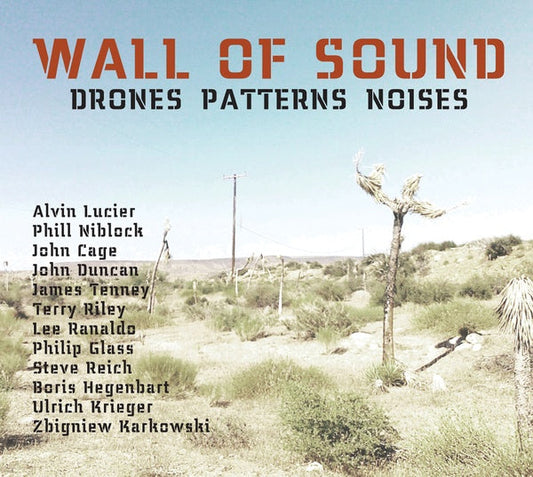 Wall Of Sound: Drones Patterns Noises |