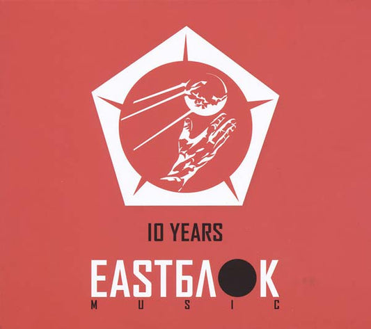 10 Years Eastblok Music |