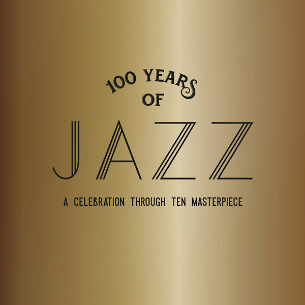 100 Years Of Jazz: A Celebration Through Ten Masterpieces |