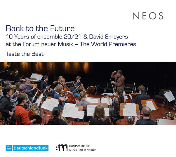 Back to the Future: 10 Years of ensemble 20/21 and David Smeyers at the Forum neuerMusik - The World Premieres |
