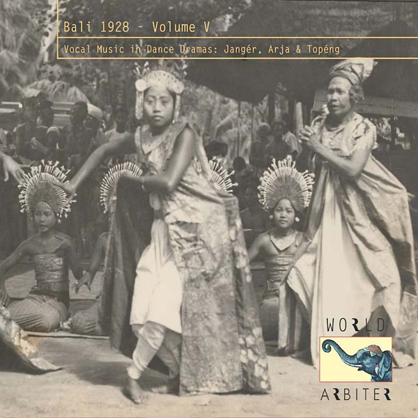 Bali 1928, Vol. V: Vocal Music in Dance Dramas |