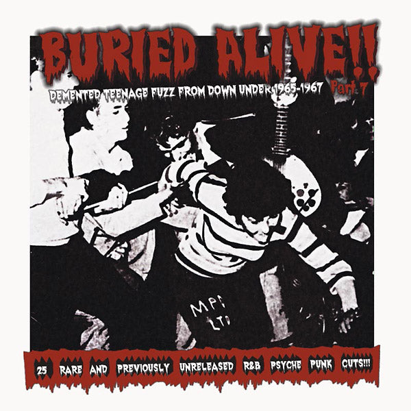 Buried Alive!! Part 7: Demented Teenage Fuzz From Down Under 1965-1967 |