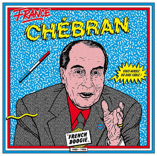 Chebran: French Boogie 1980-1985 |