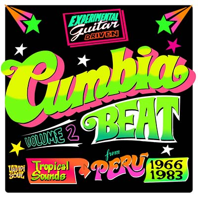 Cumbia Beat Volume 2: Tropical Sounds from Peru 1966-1983 |