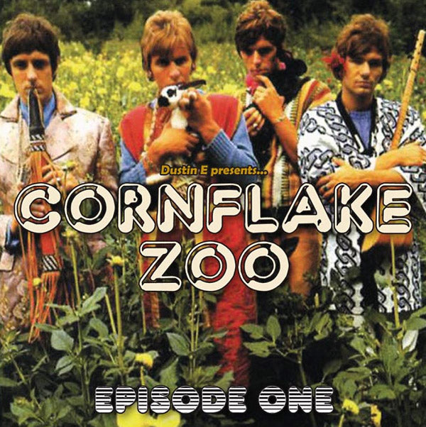 Dustin E Presents... Cornflake Zoo: Episode One |