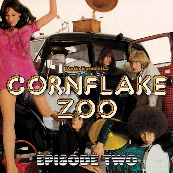 Dustin E Presents... Cornflake Zoo: Episode Two |