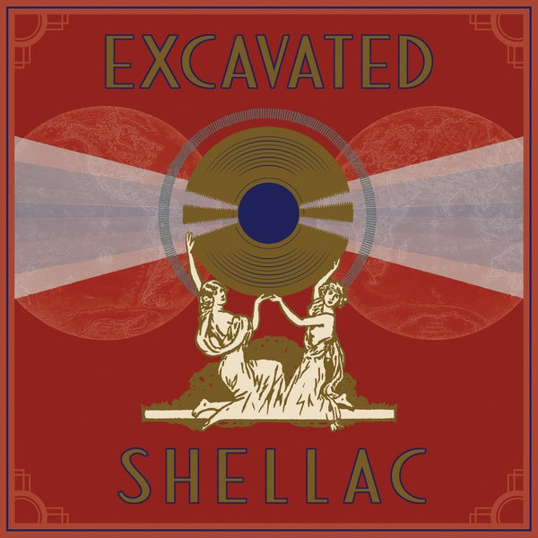 Excavated Shellac: An Alternate History of the World's Music (1907-1967) |