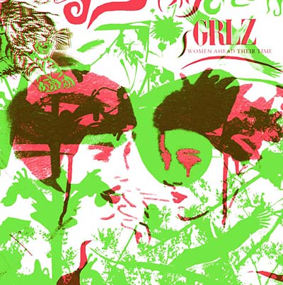 Grlz: Women Ahead of Their Time |