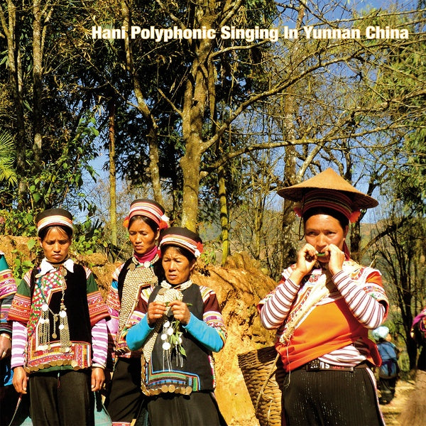 Hani Polyphonic Singing in Yunnan China |