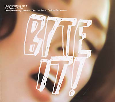 HEAVYbreathing Vol. 1, The Sounds of Sex: Bite It! |
