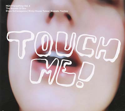 HEAVYbreathing Vol. 4, The Sounds of Sex: Touch Me! |