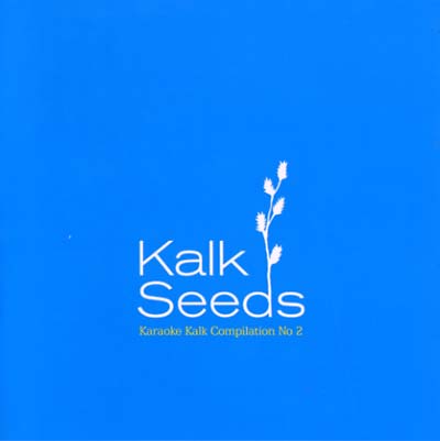 Kalk Seeds: Karaoke Kalk Compilation No. 2 |