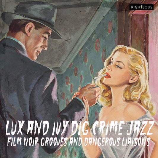 Lux And Ivy Dig Crime Jazz: Film Noir Grooves And Dangerous Liaisons |