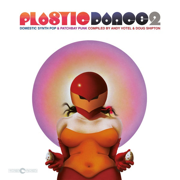 Plastic Dance 2: Domestic Synth Pop & Patchbay Punk Compiled by Andy Votel & Doug Shipton |