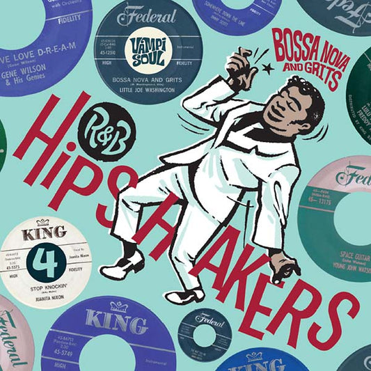 R&B Hipshakers Vol. 4: Bossa Nova and Grits |