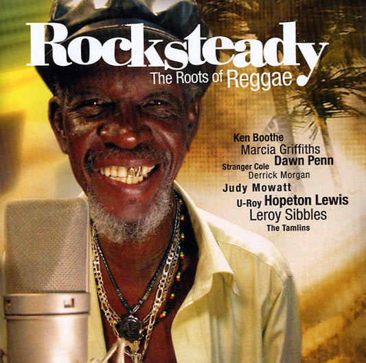 Rocksteady: The Roots Of Reggae |
