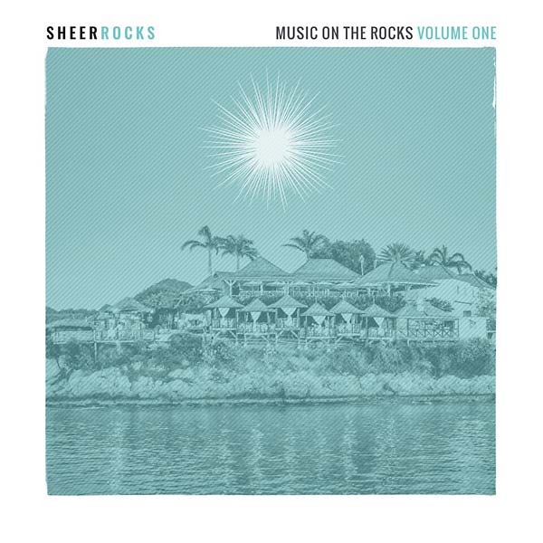 Sheer Rocks: Music On The Rocks Volume One |