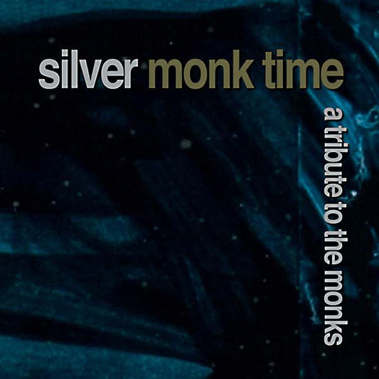 Silver Monk Time: A Tribute to the Monks |