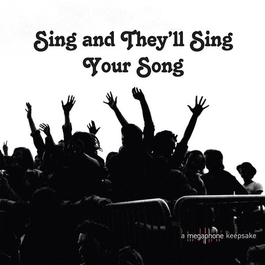Sing And They'll Sing Your Song |