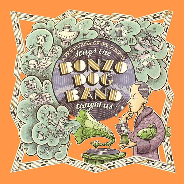 Songs the Bonzo Dog Band Taught Us: A Pre History of the Bonzos |