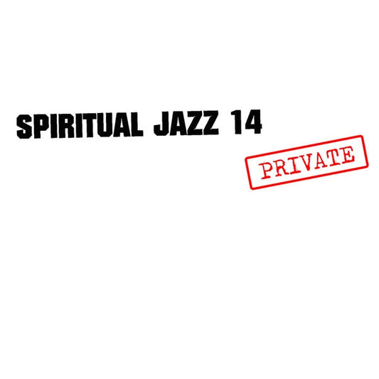 Spiritual Jazz 14: Private |