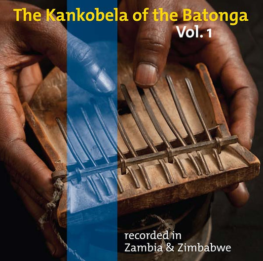 The Kankobela of the Batonga Vol. 1: Recorded in Zambia & Zimbabwe (CD) | Mint (M) Mint (M)