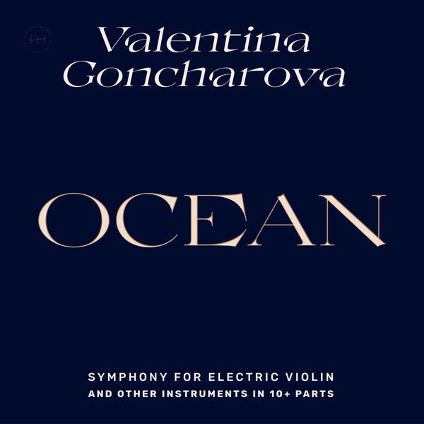 Ocean: Symphony for Electric Violin and Other Instruments in 10+ Parts |