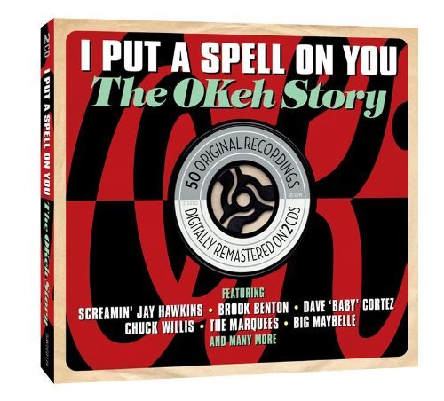 I Put A Spell On You- The Okeh Story [Import] (2 Cd's) |
