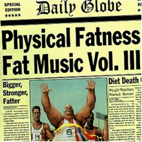 Various Artists - Physical Fatness - Fat Music Vol. III |