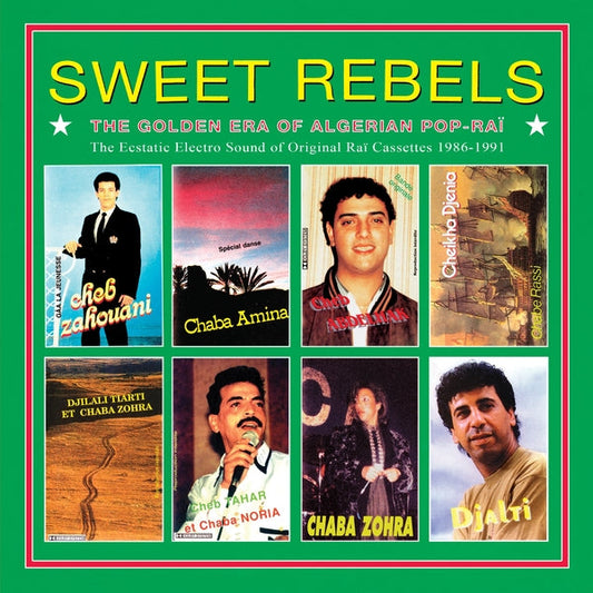 Sweet Rebels: The Golden Era Of Algerian Pop-Rai - The Ecstatic Electro Sound Of Original Rai Cassettes 1986-91 Selected By Cheb Gero LP | Mint (M) Mint (M)