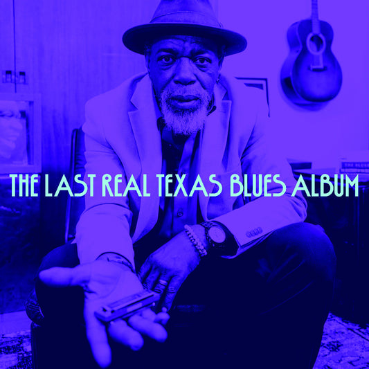 The Last Real Texas Blues Album |